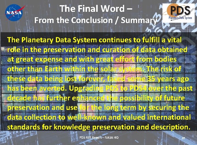 The Final Word – From the Conclusion / Summary The Planetary Data System continues