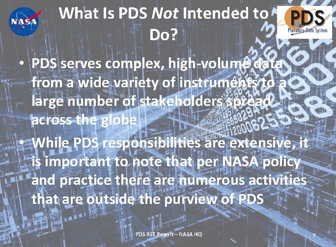 What Is PDS Not Intended to Do? • PDS serves complex, high-volume data from