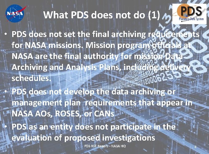 What PDS does not do (1) • PDS does not set the final archiving