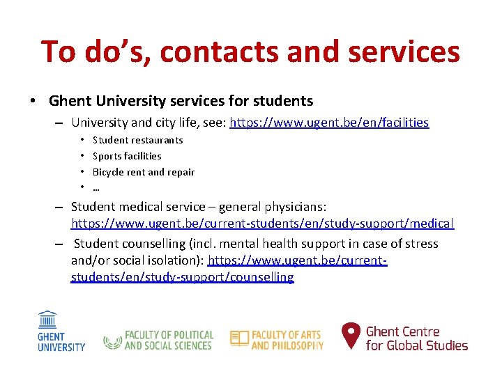 To do’s, contacts and services • Ghent University services for students – University and