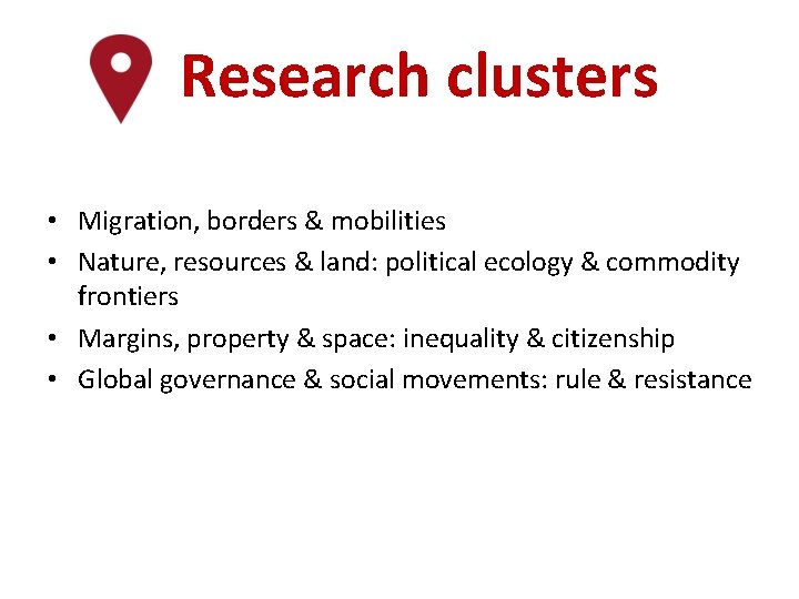 Research clusters • Migration, borders & mobilities • Nature, resources & land: political ecology