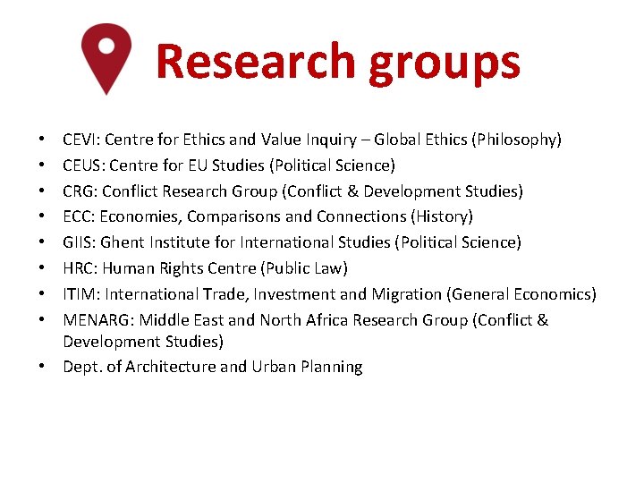Research groups CEVI: Centre for Ethics and Value Inquiry – Global Ethics (Philosophy) CEUS: