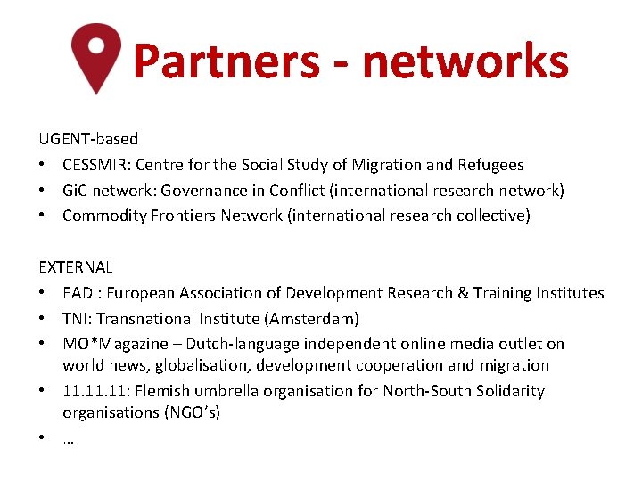 Partners - networks UGENT-based • CESSMIR: Centre for the Social Study of Migration and