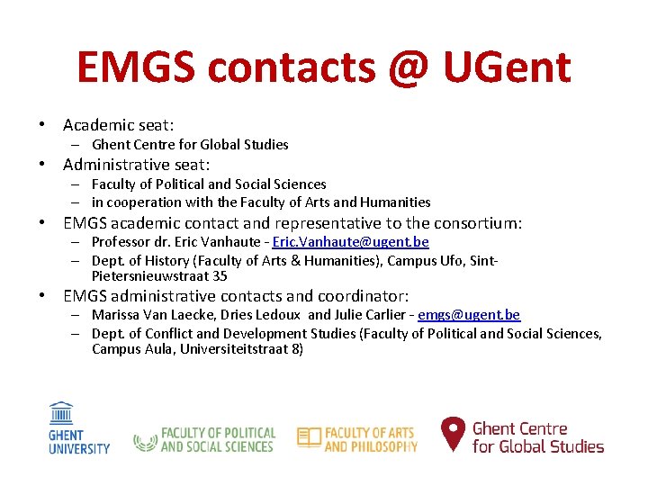 EMGS contacts @ UGent • Academic seat: – Ghent Centre for Global Studies •