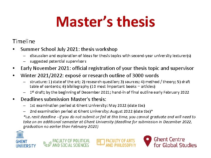 Master’s thesis Timeline • Summer School July 2021: thesis workshop – discussion and exploration