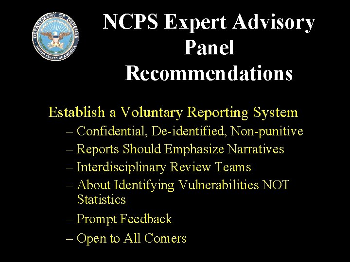 NCPS Expert Advisory Panel Recommendations Establish a Voluntary Reporting System – Confidential, De-identified, Non-punitive