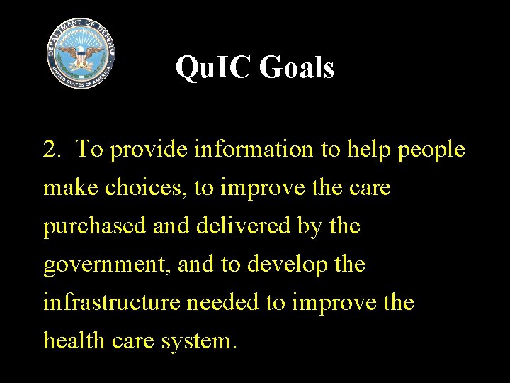 Qu. IC Goals 2. To provide information to help people make choices, to improve