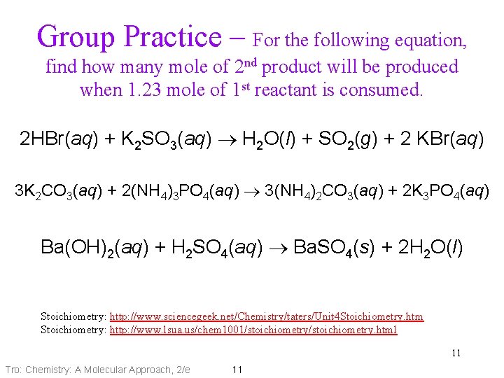 Group Practice – For the following equation, find how many mole of 2 nd