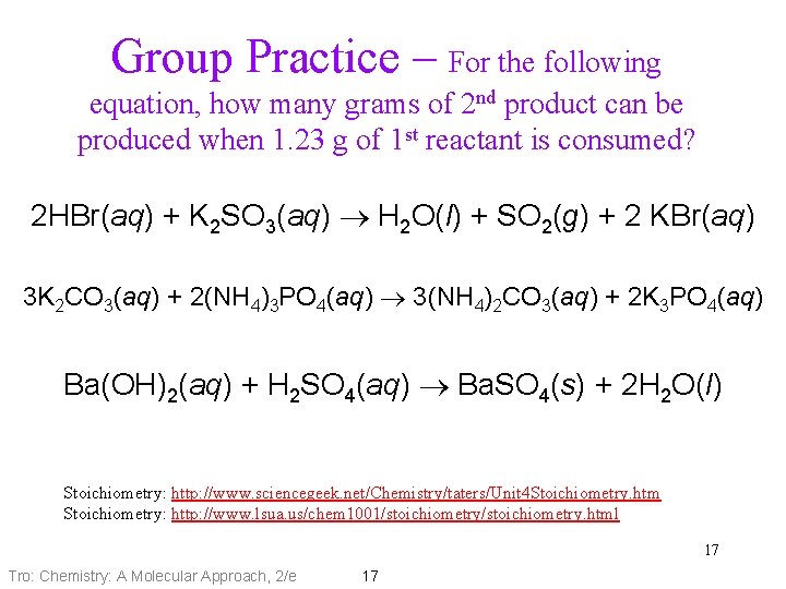 Group Practice – For the following equation, how many grams of 2 nd product