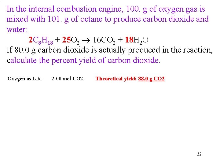 In the internal combustion engine, 100. g of oxygen gas is mixed with 101.