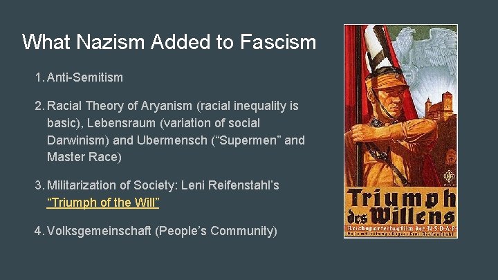 What Nazism Added to Fascism 1. Anti-Semitism 2. Racial Theory of Aryanism (racial inequality