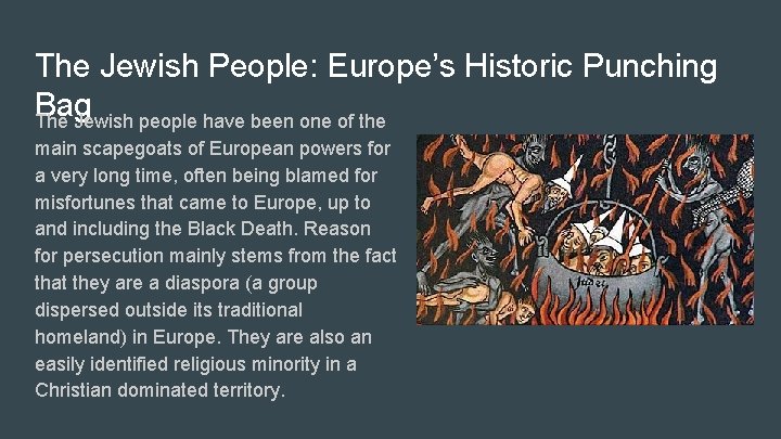 The Jewish People: Europe’s Historic Punching Bag The Jewish people have been one of