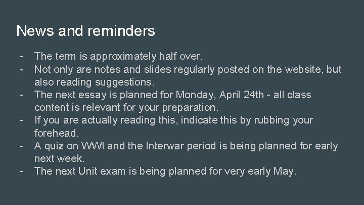 News and reminders - The term is approximately half over. - Not only are