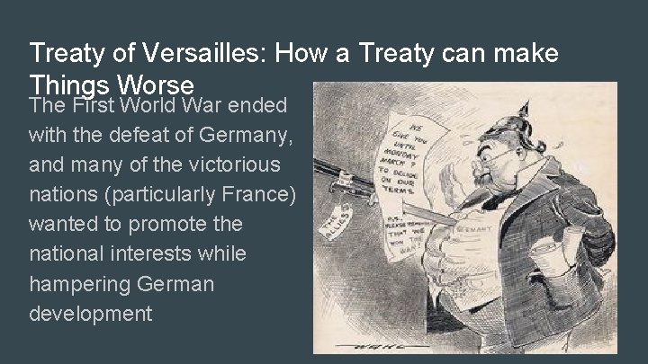 Treaty of Versailles: How a Treaty can make Things Worse The First World War