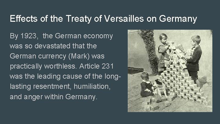 Effects of the Treaty of Versailles on Germany By 1923, the German economy was