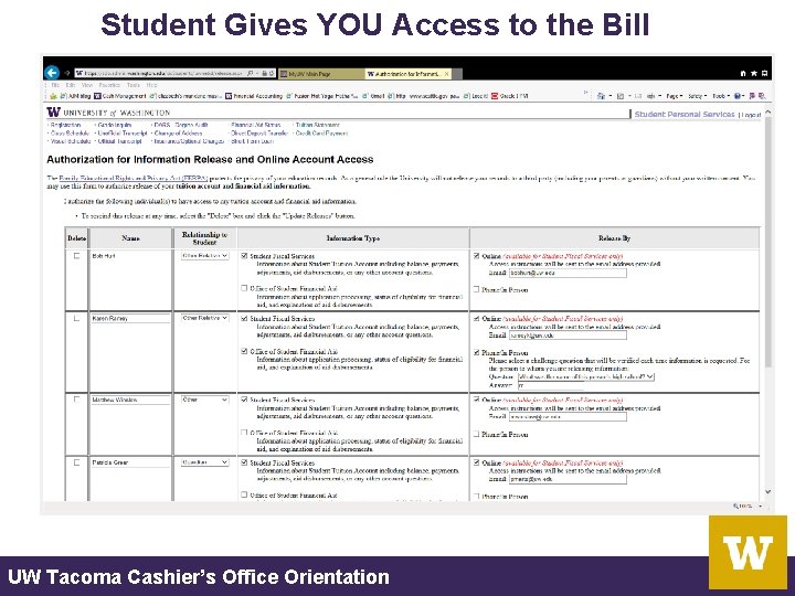 Student Gives YOU Access to the Bill UW Tacoma Cashier’s Office Orientation Student Gives YOU Access to the Bill UW Tacoma Cashier’s Office Orientation