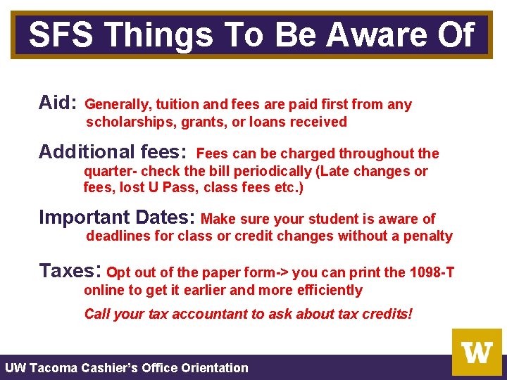 SFS Things To Be Aware Of Aid: Generally, tuition and fees are paid first SFS Things To Be Aware Of Aid: Generally, tuition and fees are paid first
