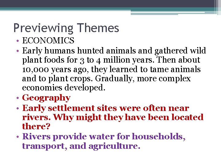 Previewing Themes • ECONOMICS • Early humans hunted animals and gathered wild plant foods