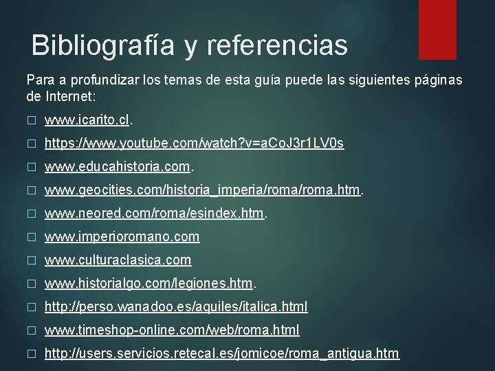 Bibliografía y referencias Para a profundizar los temas de esta guía puede las siguientes