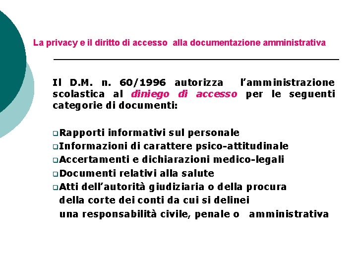 La privacy e il diritto di accesso alla