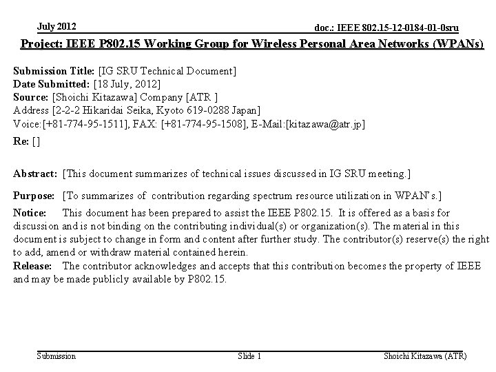 July 2012 doc. : IEEE 802. 15 -12 -0184 -01 -0 sru Project: IEEE