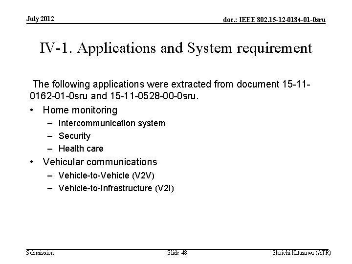 July 2012 doc. : IEEE 802. 15 -12 -0184 -01 -0 sru IV-1. Applications