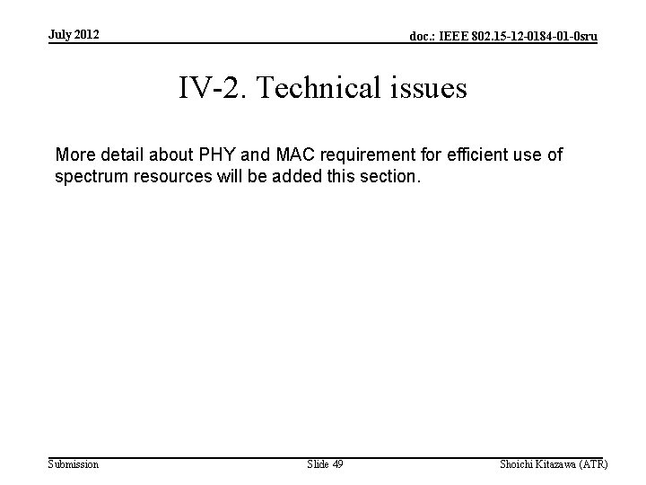 July 2012 doc. : IEEE 802. 15 -12 -0184 -01 -0 sru IV-2. Technical