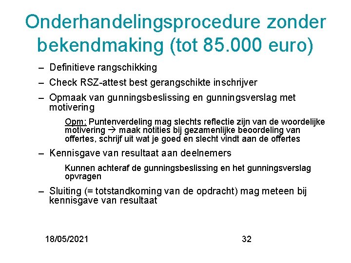 Onderhandelingsprocedure zonder bekendmaking (tot 85. 000 euro) – Definitieve rangschikking – Check RSZ-attest best