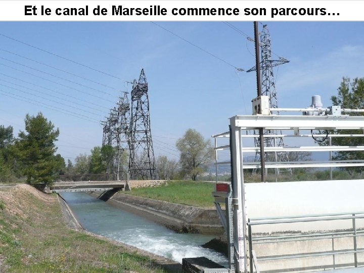 Et le canal de Marseille commence son parcours… 