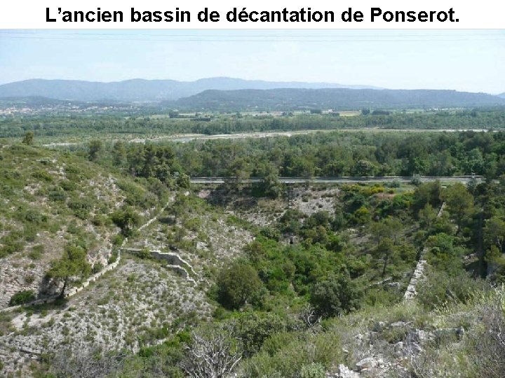 L’ancien bassin de décantation de Ponserot. 