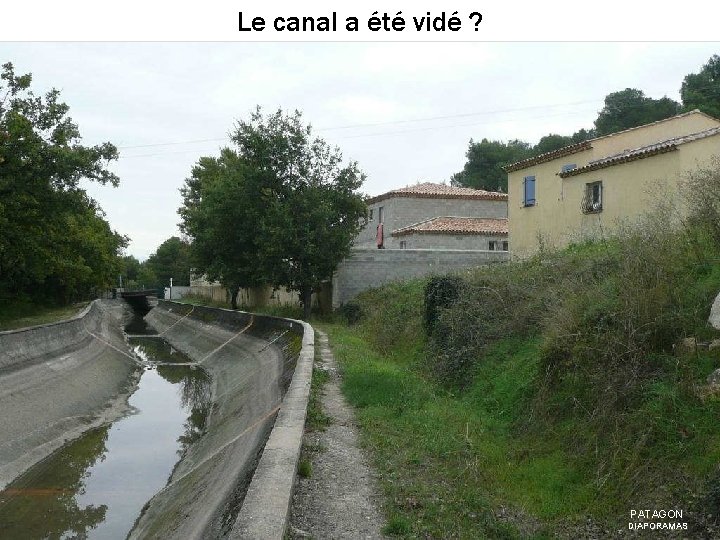 Le canal a été vidé ? PATAGON DIAPORAMAS 