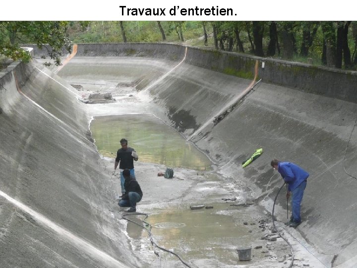 Travaux d’entretien. 