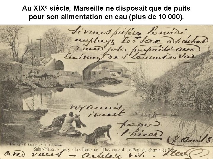 Au XIXe siècle, Marseille ne disposait que de puits pour son alimentation en eau