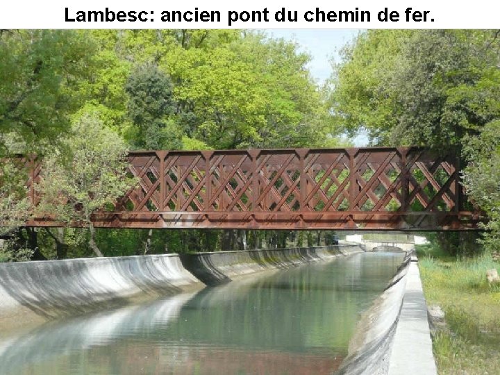 Lambesc: ancien pont du chemin de fer. 