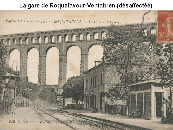 La gare de Roquefavour-Ventabren (désaffectée). 