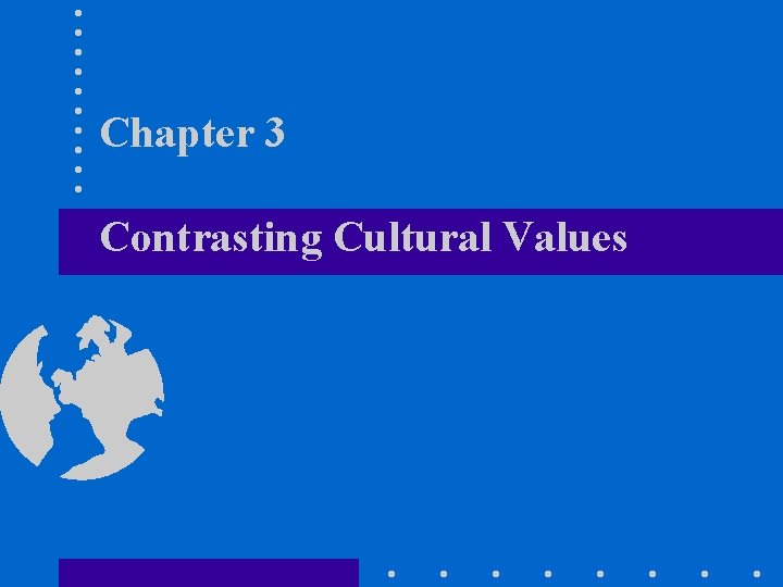 Chapter 3 Contrasting Cultural Values 
