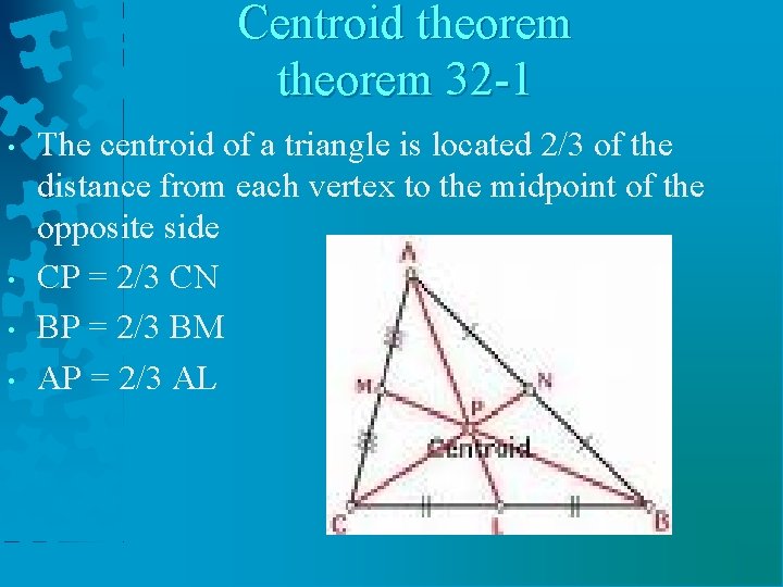 Centroid theorem 32 -1 • • The centroid of a triangle is located 2/3