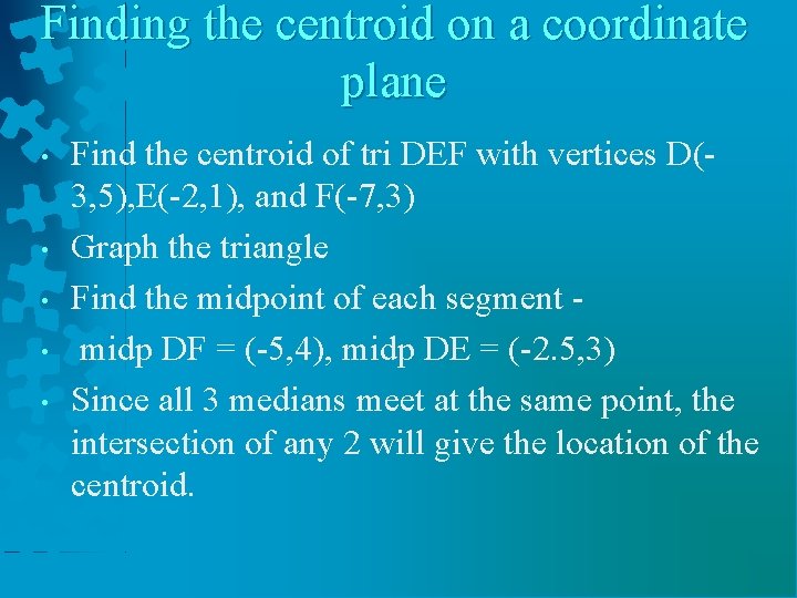 Finding the centroid on a coordinate plane • • • Find the centroid of