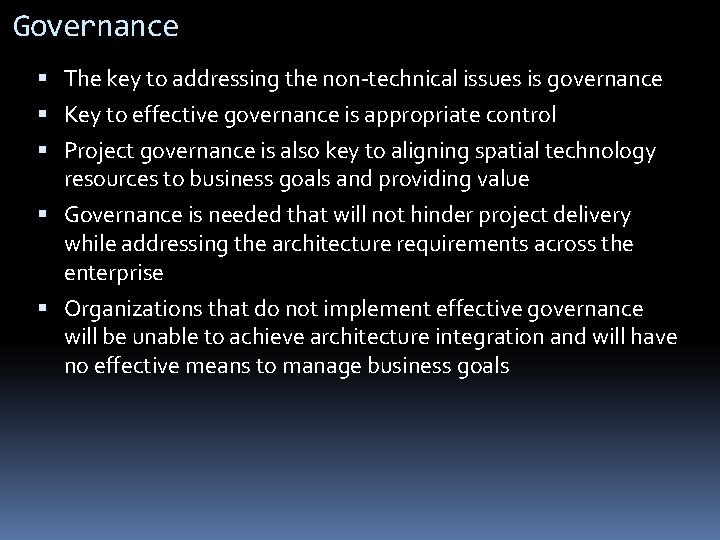Governance The key to addressing the non-technical issues is governance Key to effective governance Governance The key to addressing the non-technical issues is governance Key to effective governance
