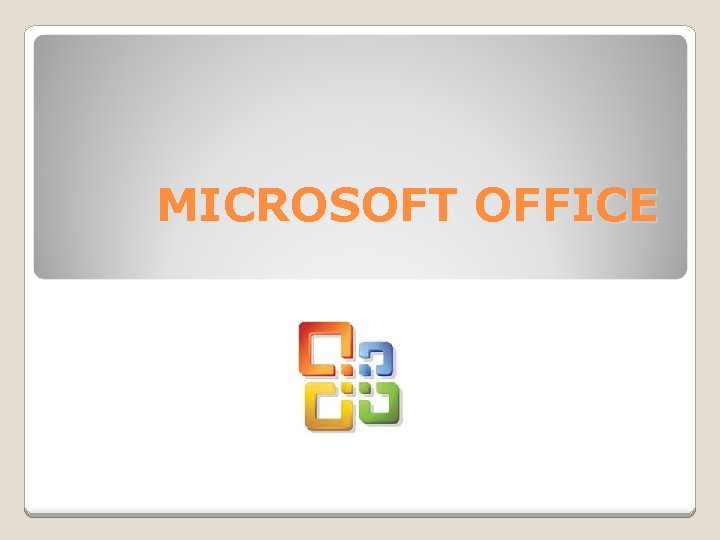 MICROSOFT OFFICE 