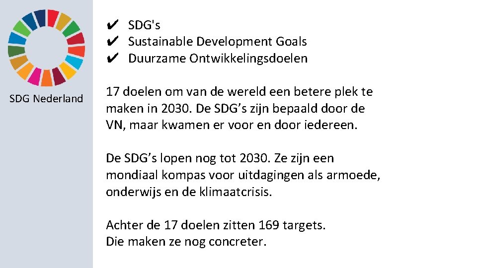 ✔ SDG's ✔ Sustainable Development Goals ✔ Duurzame Ontwikkelingsdoelen SDG Nederland 17 doelen om