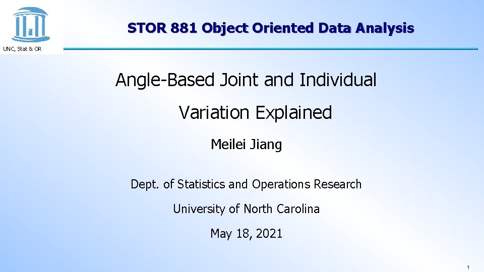 STOR 881 Object Oriented Data Analysis UNC, Stat & OR Angle-Based Joint and Individual