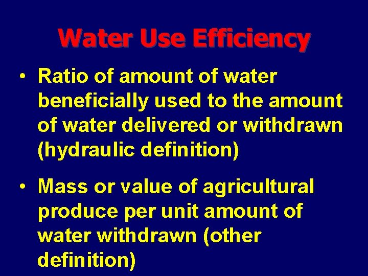 Water Use Efficiency Ratio of amount of water