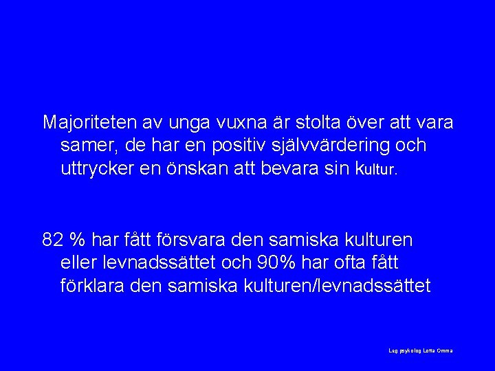 Majoriteten av unga vuxna är stolta över att vara samer, de har en positiv