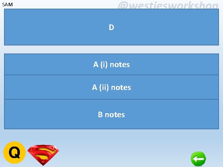 @westiesworkshop SAM D A (i) notes A (ii) notes B notes 