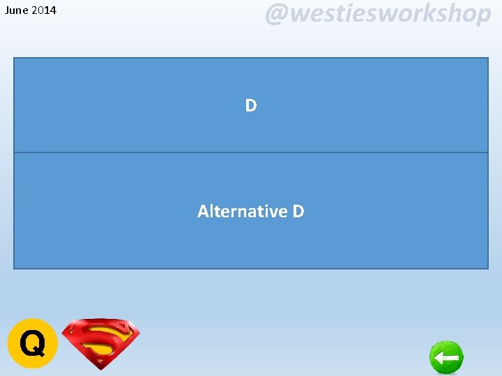 @westiesworkshop June 2014 D Alternative D 
