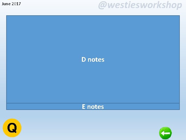 June 2017 @westiesworkshop D notes E notes 