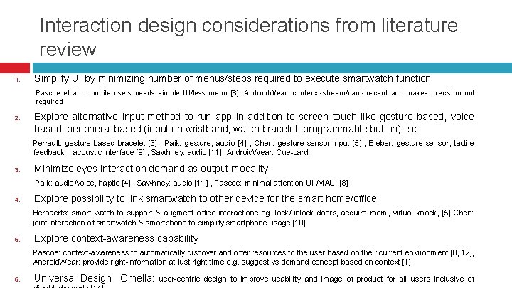 Interaction design considerations from literature review 1. Simplify UI by minimizing number of menus/steps