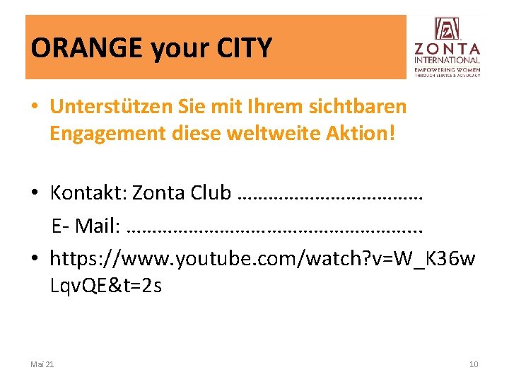 ORANGE your CITY • Unterstützen Sie mit Ihrem sichtbaren Engagement diese weltweite Aktion! •