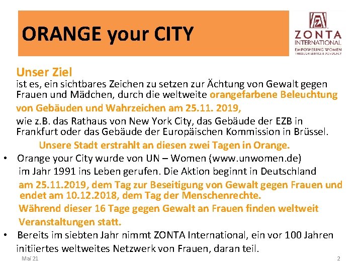 ORANGE your CITY Unser Ziel ist es, ein sichtbares Zeichen zu setzen zur Ächtung